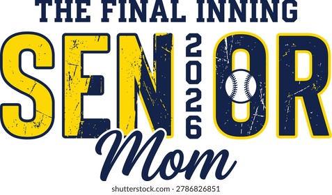 Senior Mom Baseball Vector, Final Inning 2026 Graduation Sports Typography Design