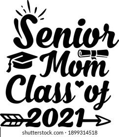 Senior Mom Class of 2021, School Graduate Vector File