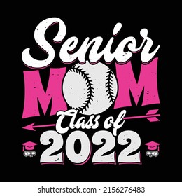 Madre Mayor De Una Clase De 2022 - camiseta de mamá de sóftbol. Graduado Clase De Diseño De Camiseta Madre De Graduación 2022.