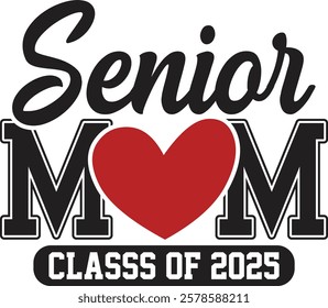 Senior Mom Classs Of 2025