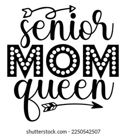 Senior mom queen  Happy Valentine day shirt print template, Valentine Typography design for girls, boys, women, love vibes, valentine gift, lover