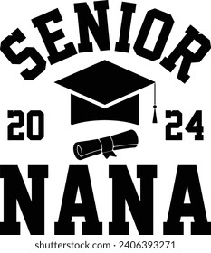 Senior Nana 2024 Graduate Nana Gift T-shirt Design svg