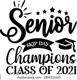 Senior Skip Day Champions Class 2021 Stock Vector (Royalty Free ...