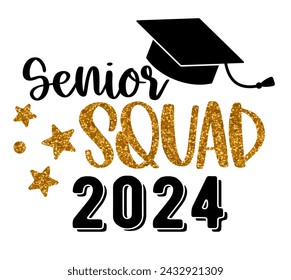 Senior Squad 2024. Cap icon and quote for graduation party, invitation card, banner. University, school, academy vector symbol with black hat