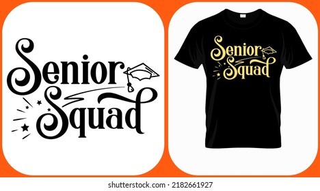 Senior squad. Class of 2022 vector. Graduation lettering. Text template for graduation design, event, T-shirt, party, high school or college graduate invitations.
