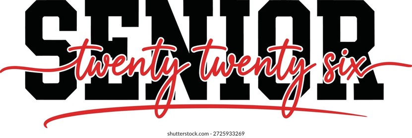 Senior Twenty Twenty Six Script Varsity Typography Design
