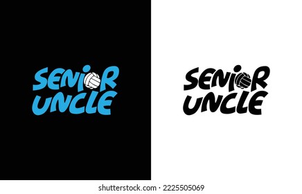 Senior Uncle Volleyball Quote T shirt design, typography