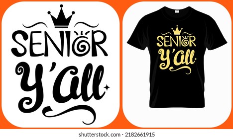 Senior y'all. Class of 2022 vector. Graduation lettering. Text template for graduation design, event, T-shirt, party, high school or college graduate invitations.
