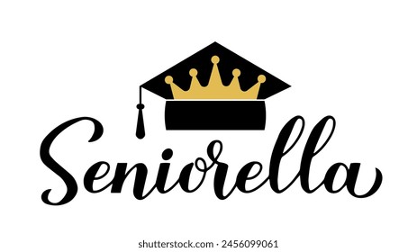 Seniorella calligraphy lettering with graduation hat isolated on white. Congratulations to graduates typography poster.  Vector template for greeting card, banner, sticker, shirt, etc