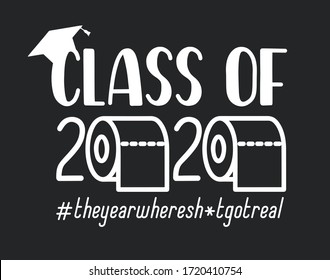 Seniors Class Of 2020 Lettering With Toilet Pape And Graduation Cap. Coronavirus Quarantine. Funny Graduation Design. Vector Template For Greeting Card, Banner, T-shirt.