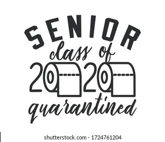 Seniors Class Of 2020 Lettering With Toilet Pape. Coronavirus Quarantine. Funny Graduation Design. Vector Template For Greeting Card, Banner, T-shirt.
