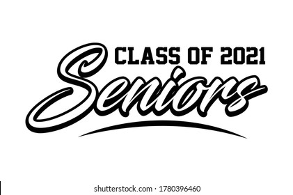 Seniors Class Of 2021 Text Vector, Tshirt Design 