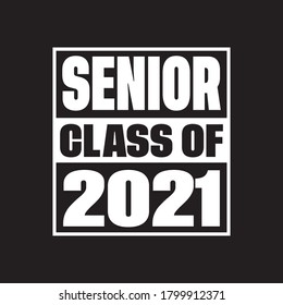 Seniors Class Of 2021 Vector, Tshirt Design