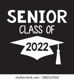 Seniors Class Of 2022 Vector, T shirt Design black Background 