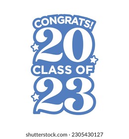 Seniors Class of 2023, Class of 2023, High School Commencement, College Commencement, University Graduate, University Commencement, Year of 2023, Graduation Ceremony, Vector Text Illustration