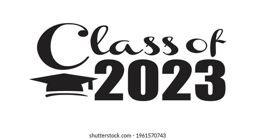 558 Class of 2023 Images, Stock Photos & Vectors | Shutterstock