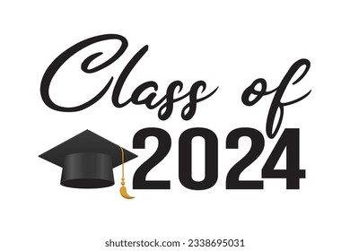 Seniors Class Of 2024 T Shirt Design Vector. Class of 2024, word lettering script banner. Congrats Graduation lettering with academic cap isolated in hite Background.