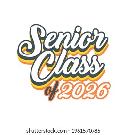 Seniors Class Of 2026 T Shirt Design Vector, White Background