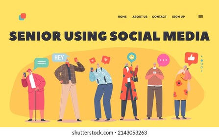 Seniors Using Social Media Landing Page Template. Elderly People Communicate in Networks. Characters with Mobile Phones Browsing Internet and Messaging with Friends Online. Cartoon Vector Illustration