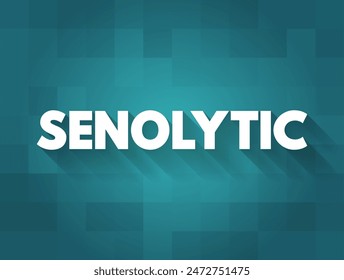 Senolytic - class of small molecules under basic research, text concept background