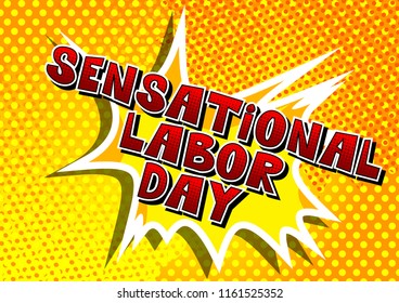 Sensational Labor Day - Comic book style word on abstract background.