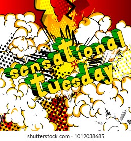 Sensational Tuesday - Comic book style word on abstract background.