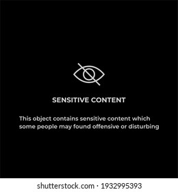 Sensitive Content Eye Crossed Sign For Social Media and Website Photos Pictures and Video Vector Illustration