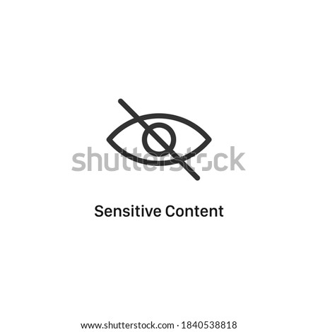 Sensitive content icon isolated on white background. Eye symbol modern, simple, vector, icon for website design, mobile app, ui. Vector Illustration