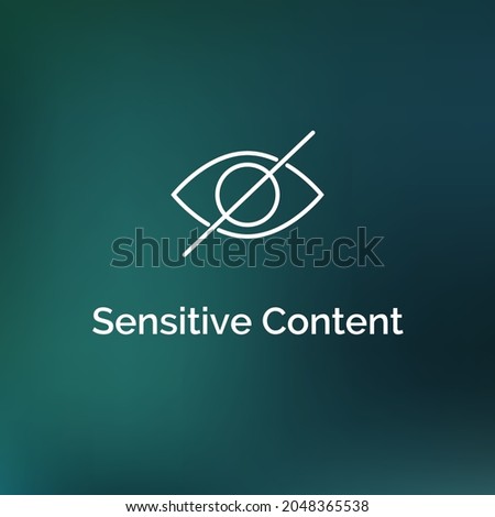Sensitive content warning icon. Eye vector sensitive content explicit porn photo censored design media