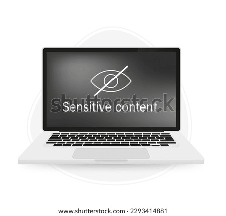 Sensitive photo content. Explicit video content. Inappropriate content. Internet safety concept. Censored only adult 18 plus. Blurred background on the laptop screen. Hide view. Vector illustration