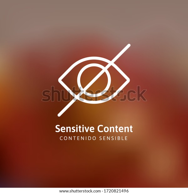 Sensitive photo content. Explicit video content.\
Inappropriate content. Internet safety concept. Censored only adult\
18 plus. Blurred background. Vector Illustration. Attention Sign.\
Hide view icon.