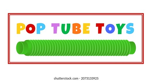 Sensory Kids Toy From Corrugated Pipe Vector Frame Label Or Sign Template. Colorful Plastic Flexible Wire Anti Stress Pop Tube Children Toy Illustration With Typography. Isolated.