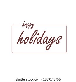 the sentence happy holidays is brown in the middle of the chocolate box