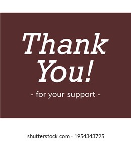 sentence thank you for your support with a brown background