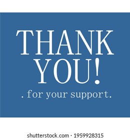 sentence thank you for your support with a blue background