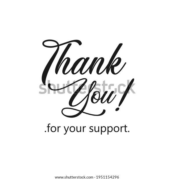 Sentence Thank You Your Support Black Stock Vector (Royalty Free ...