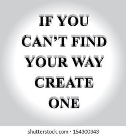 sentence if you can't find your way create one. vector illustration design.