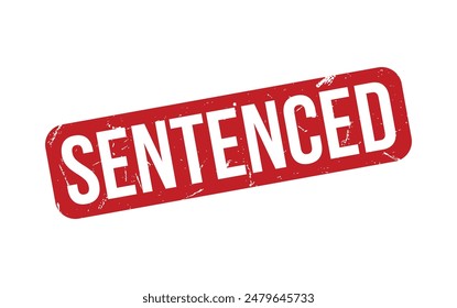 Sentenced Stamp. Red Sentenced Rubber grunge Stamp