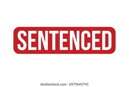 Sentenced Stamp. Red Sentenced Rubber grunge Stamp