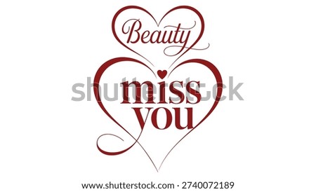 Sentimental miss you design with elegant cursive and bold typography inside red heart outlines, affectionate artwork for love, farewell, and emotional themes