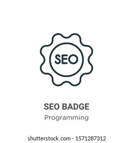 Seo badge outline vector icon. Thin line black seo badge icon, flat vector simple element illustration from editable seo concept isolated on white background