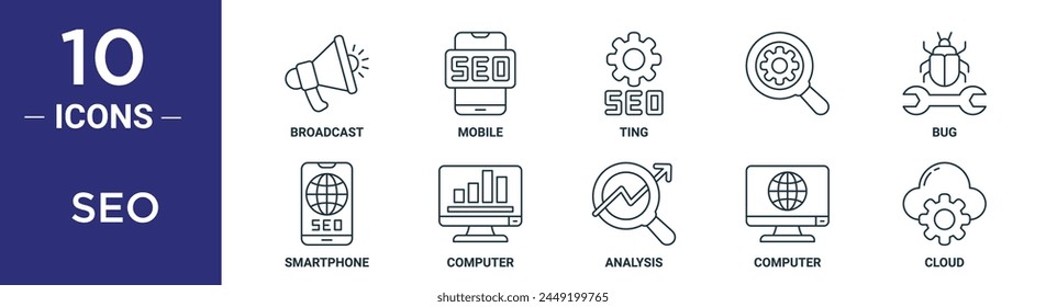 seo outline icon set includes thin line broadcast, mobile, ting,  , bug, smartphone, computer icons for report, presentation, diagram, web design