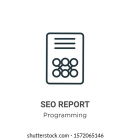 Seo report outline vector icon. Thin line black seo report icon, flat vector simple element illustration from editable seo concept isolated on white background