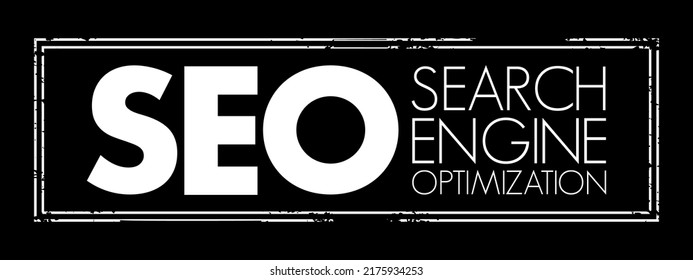 SEO Search Engine Optimization - process of improving the quality and quantity of website traffic to a website or a web page from search engines, acronym text stamp