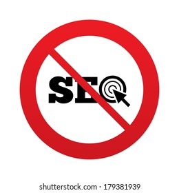 SEO sign icon. Search Engine Optimization symbol. Red prohibition sign. Stop symbol. Vector