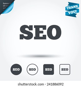 SEO sign icon. Search Engine Optimization symbol. Circle and square buttons. Flat design set. Thank you ribbon. Vector