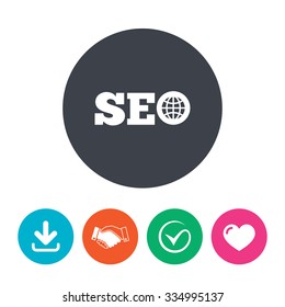 SEO sign icon. Search Engine Optimization symbol. Download arrow, handshake, tick and heart. Flat circle buttons.