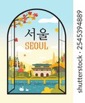 Seoul (written in Korean character) poster vector illustration. An open window with a view of Korea autumn. Travel destination