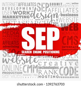 SEP Search Engine Positioning - method of optimizing specific pages of your website with the objective of achieving higher search engine results, word cloud concept background