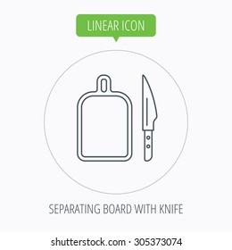 Separating board icon. Kitchen knife sign. Linear outline circle button. Vector